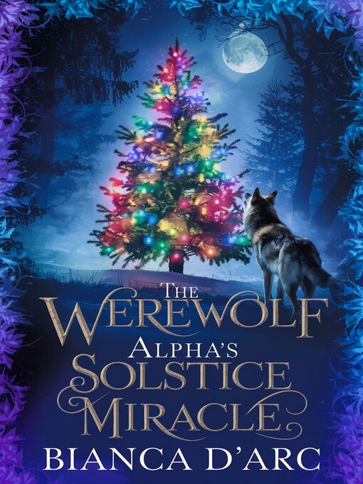 Title details for The Werewolf Alpha's Solstice Miracle by Bianca D'Arc - Available